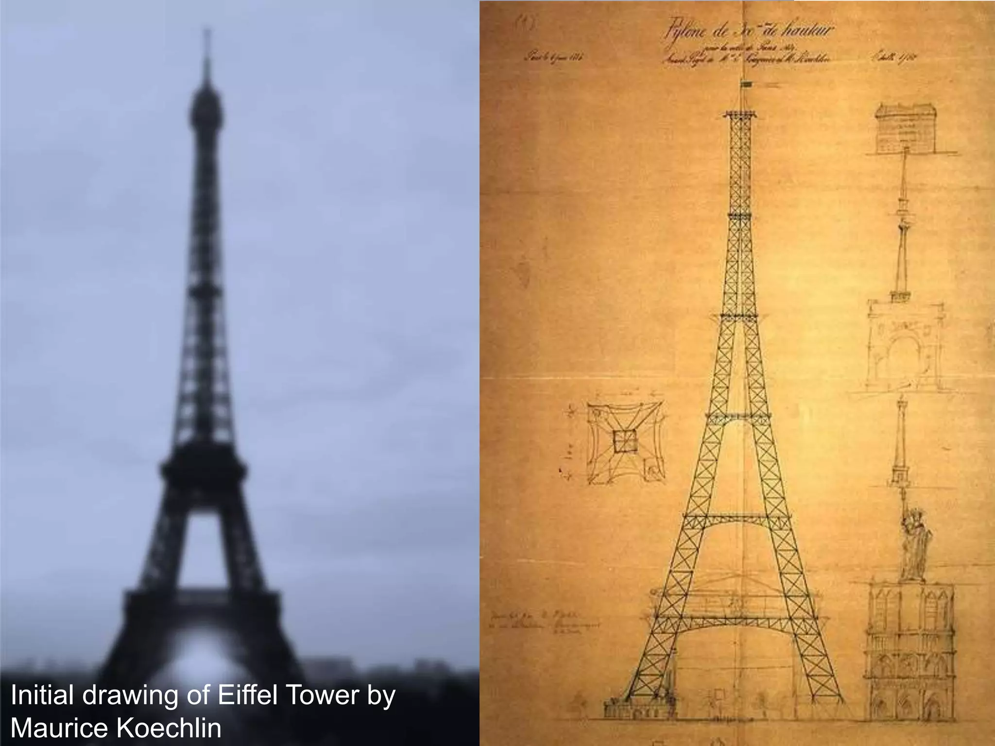 Initial drawing of Eiffel Tower by 
Maurice Koechlin 
 