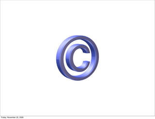 Friday, November 20, 2009
 