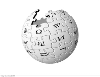 Friday, November 20, 2009
 