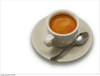 Friday, November 20, 2009
 