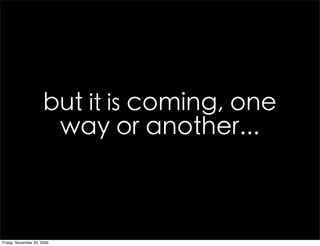 Friday, November 20, 2009
 