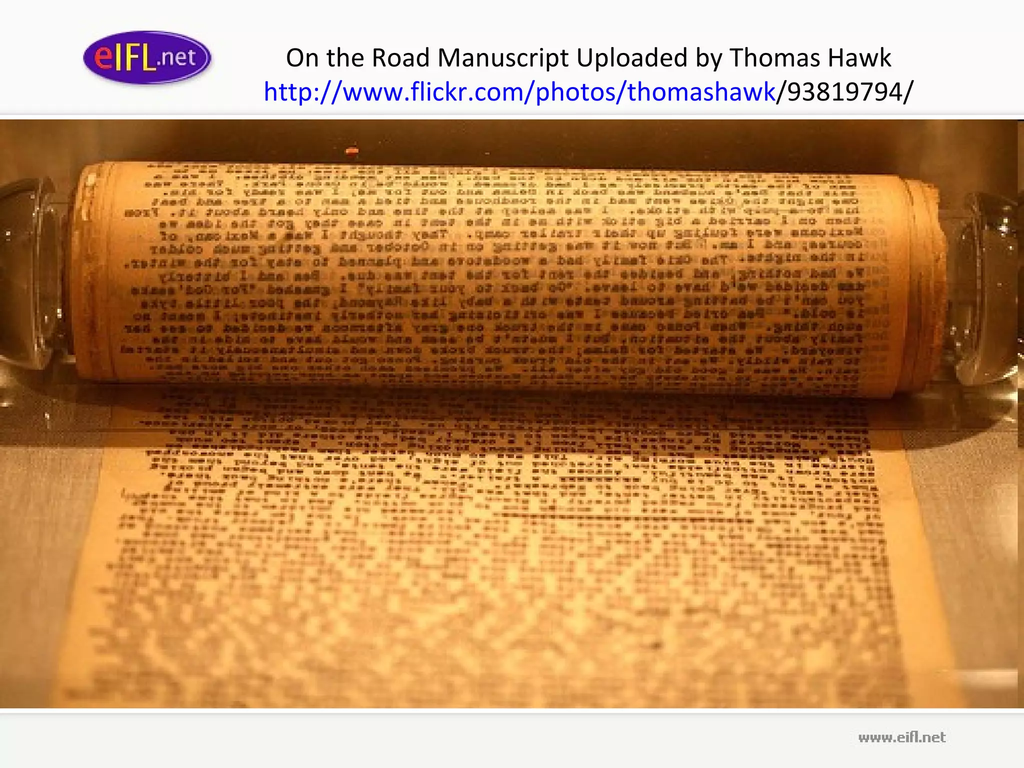 On the Road Manuscript Uploaded by Thomas Hawk http :// www . flickr . com / photos / thomashawk /93819794/ 