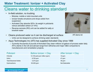 Produced water is sweet (not salty), but contained trace hydrocarbons 