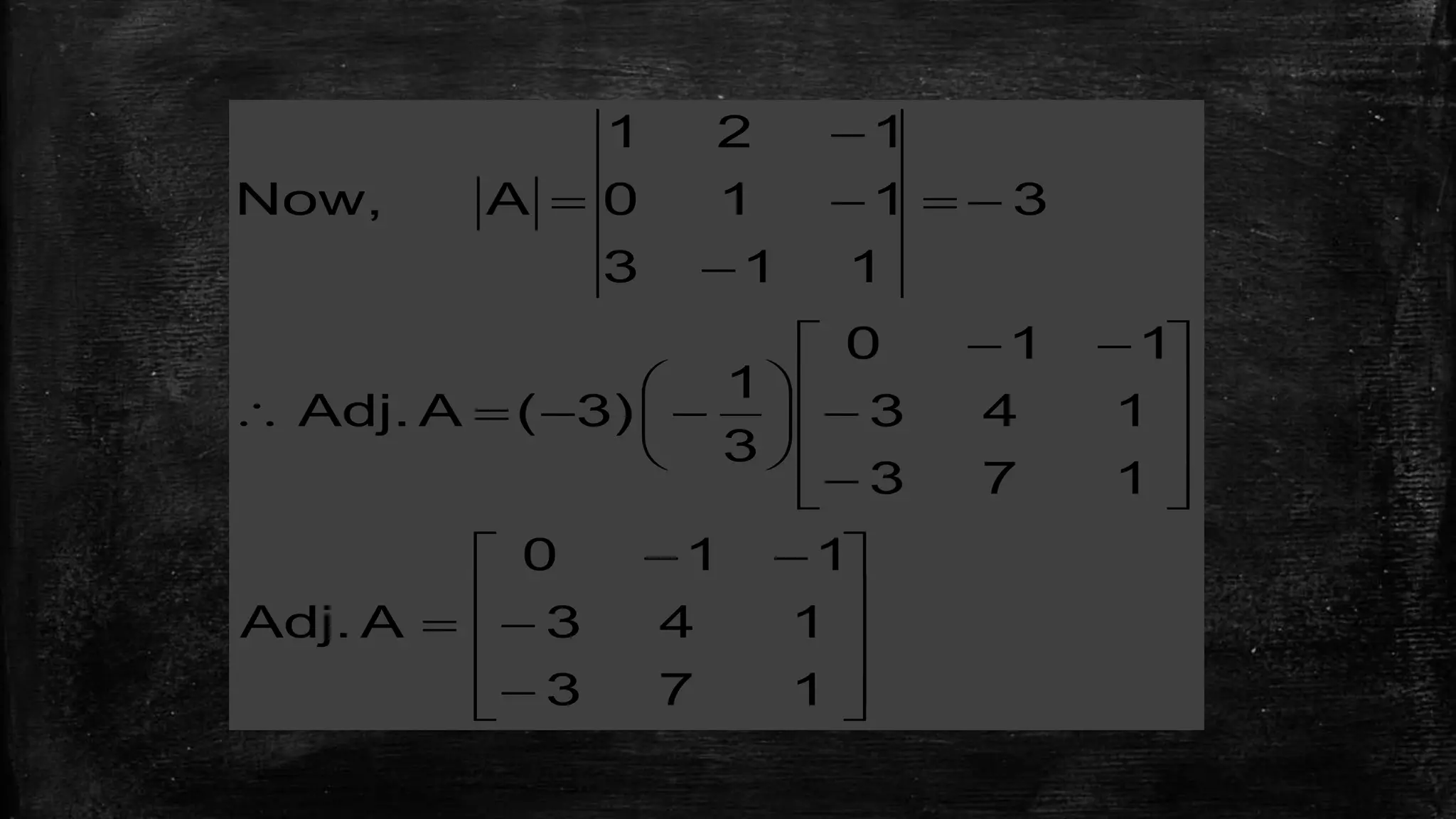 






































173
143
110
AAdj.
173
143
110
3
1
3)(AAdj.
3
113
110
121
ANow,
 