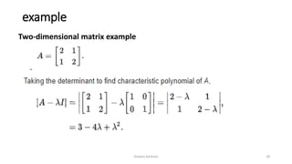 example
Two-dimensional matrix example
Shweta Kanhere 18
 