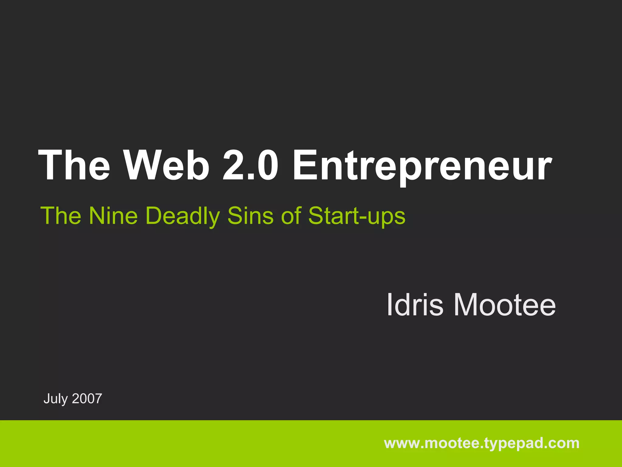 Eight Deadly Sins Of Web 2.0 Start-Ups - Idris Mootee