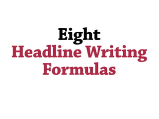 Eight powerful headline writing formulas