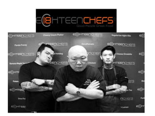 Eighteen Chefs
 