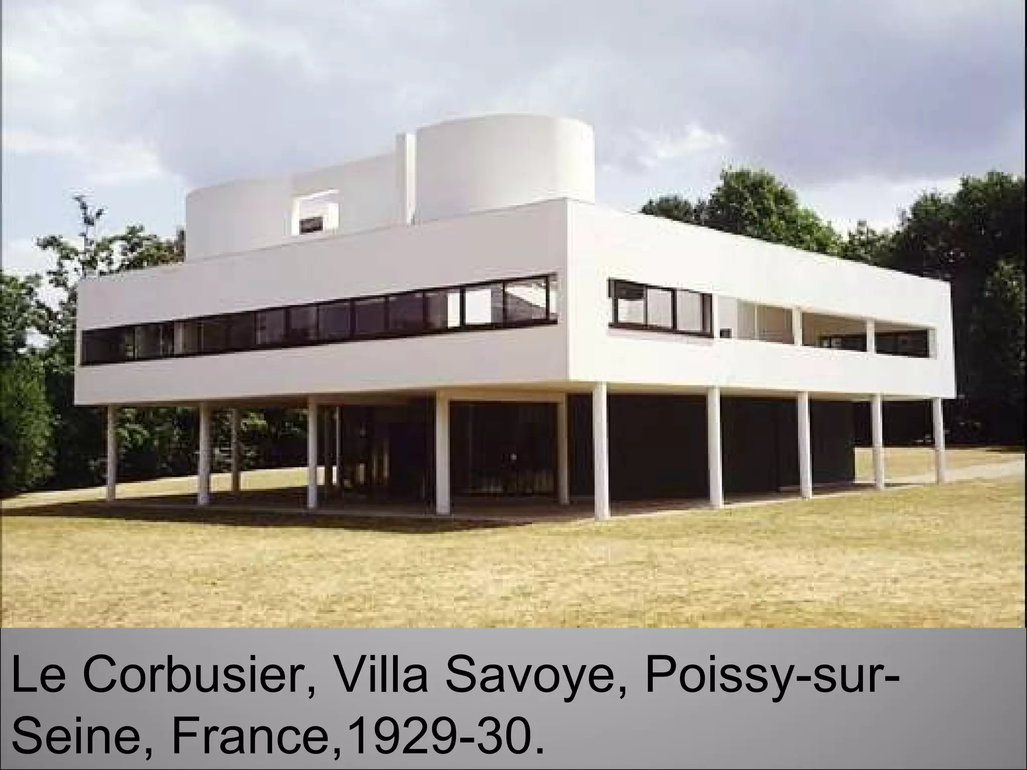 Le Corbusier, Villa Savoye, Poissy-sur-Seine, France,1929-30. 