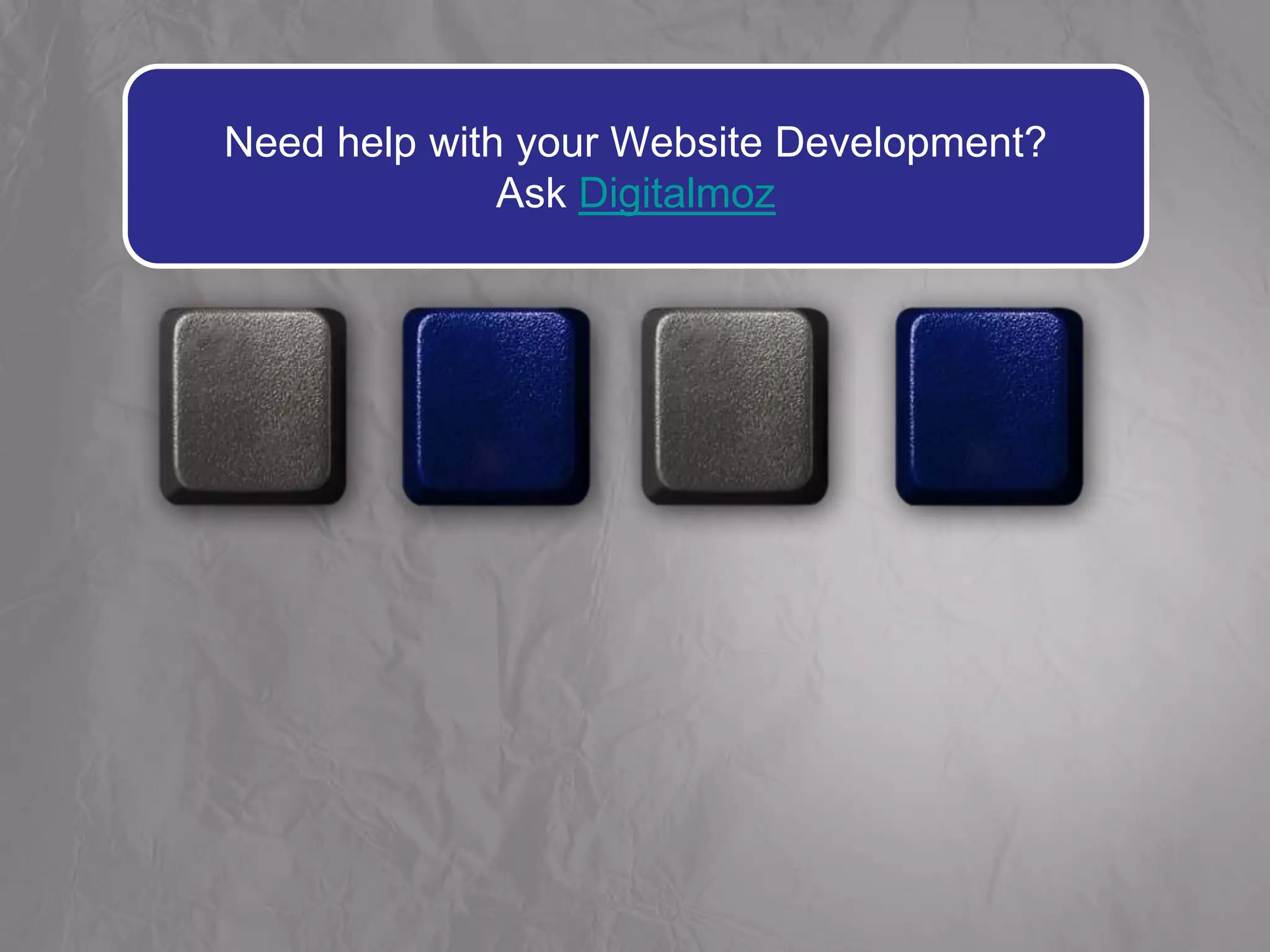 Need help with your Website Development?
Ask Digitalmoz
 