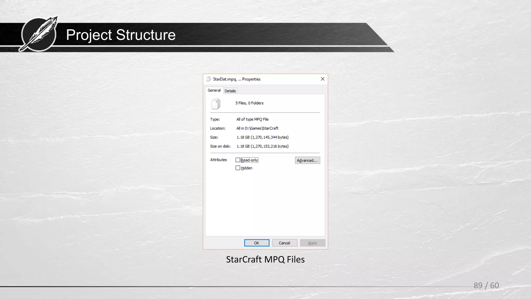 Project Structure
89 / 60
StarCraft MPQ Files
 