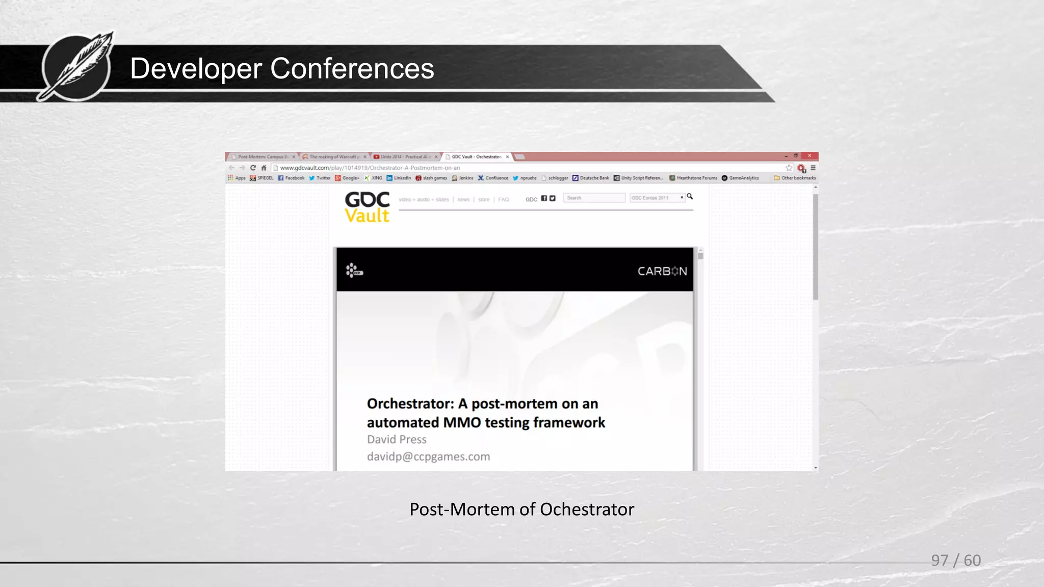 Developer Conferences
97 / 60
Post-Mortem of Ochestrator
 
