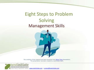 Management Skills,[object Object],    Eight Steps to Problem Solving,[object Object]