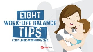8 Work-Life Balance Tips for Filipino Working Moms
