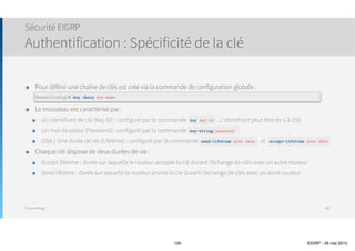 Thomas Moegli
Stub router
๏ Un routeur stub qui n’annonce pas les routes apprises par EIGRP à d’autres routeurs voisins
๏ Les routeurs non stub n’envoient pas de messages Query aux routeurs stubs
๏ Réduction de la portée des messages Query
๏ Réduction du trafic
๏ Configuration d’un routeur EIGRP
๏ Commande
Routeurs Stubs
100
eigrp stub option
 