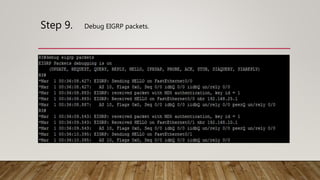 Step 9. Debug EIGRP packets.