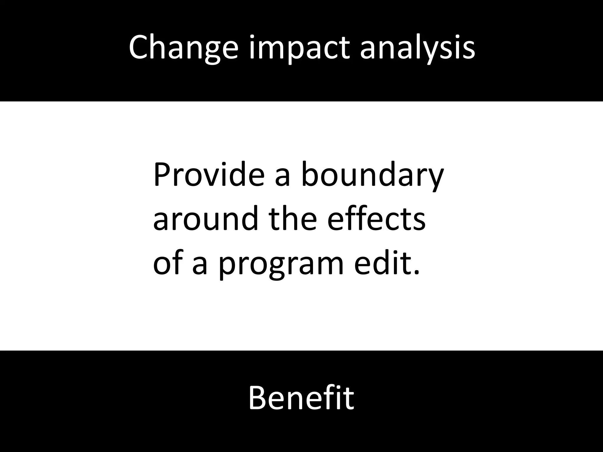 Program slicingWhatwouldthe program look like ifweassume an initial statesatisfyingC ?Forward conditioning