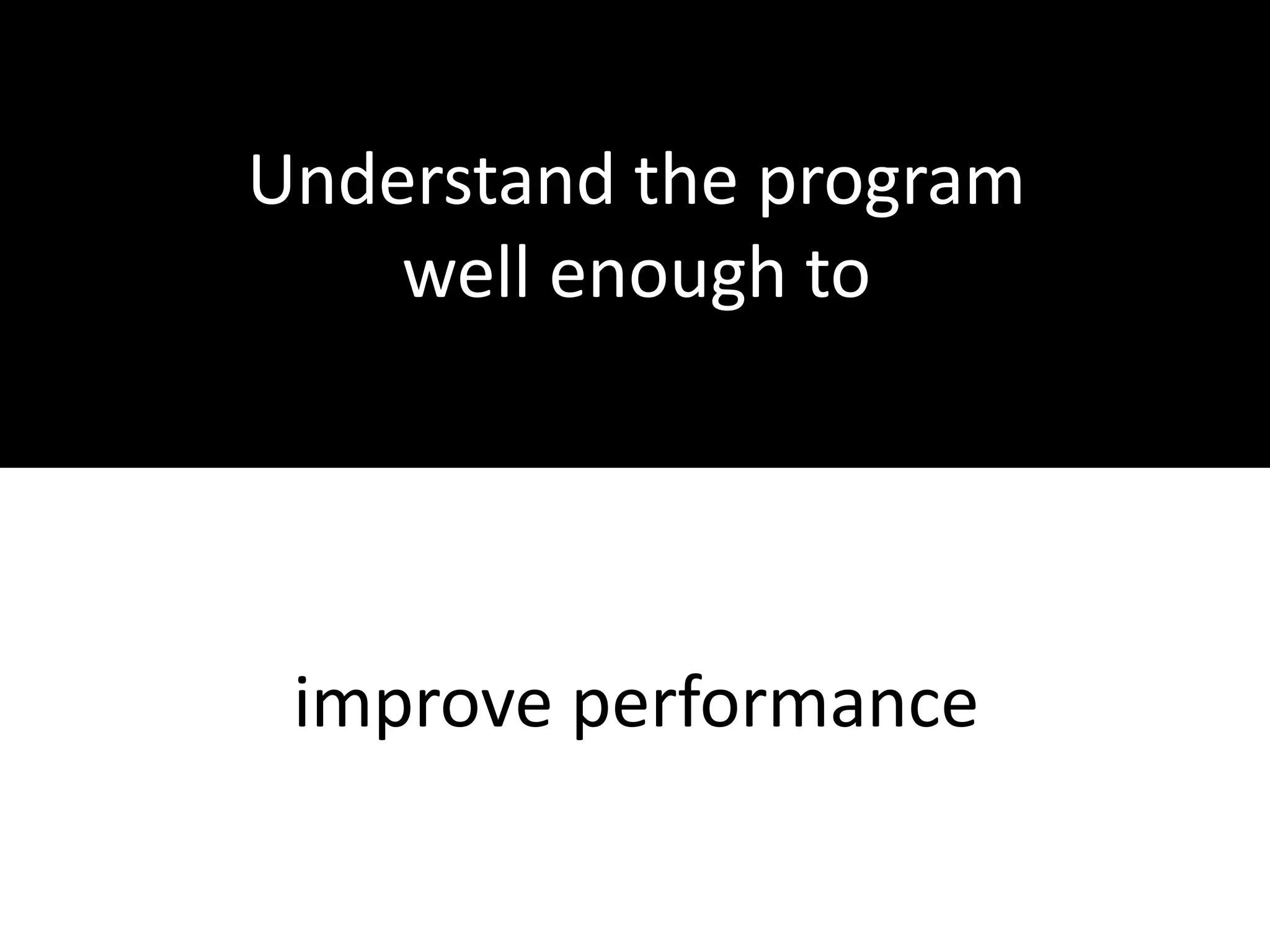 Understand the program well enough tofix a bug