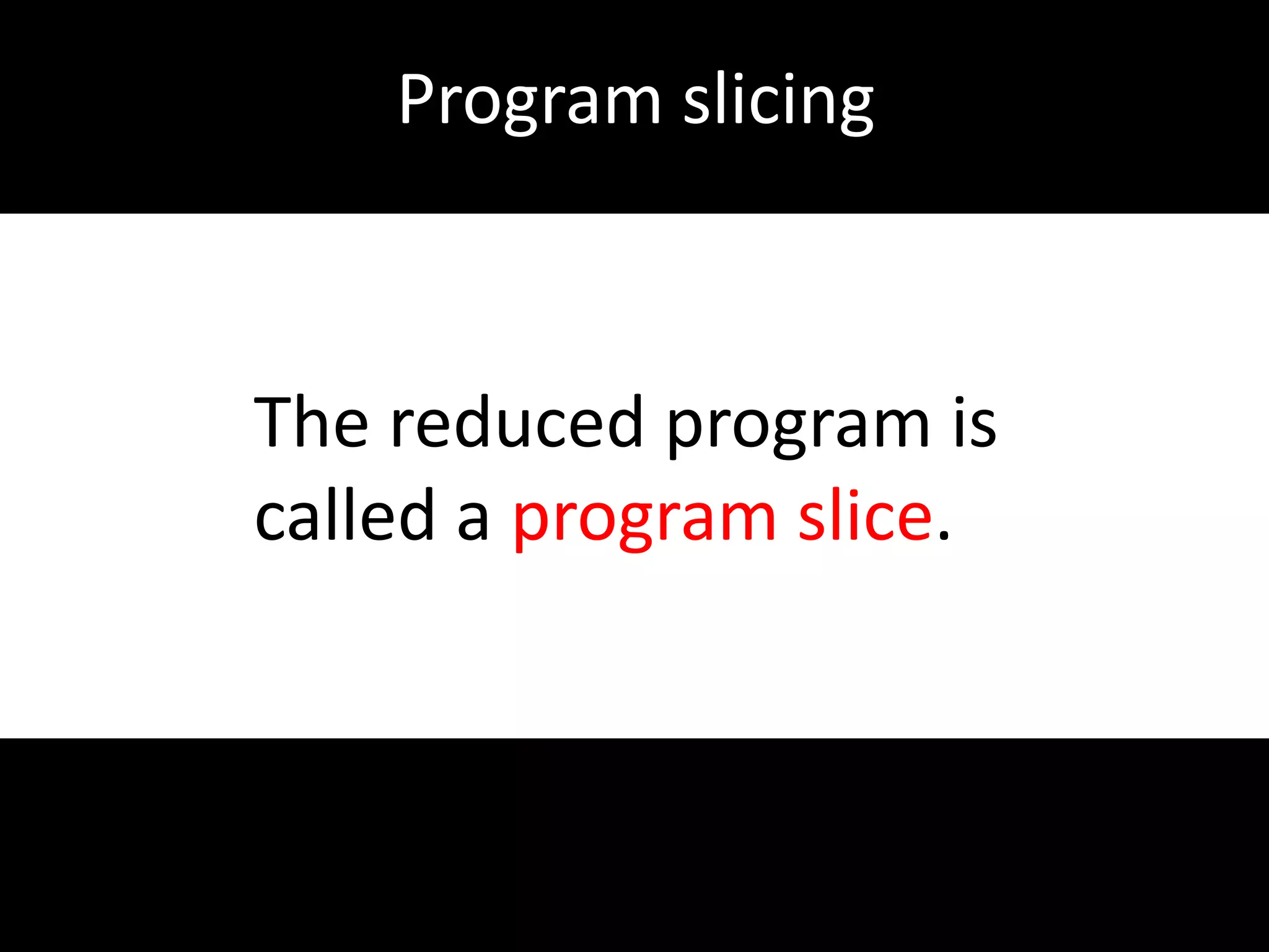  Where do changes happen most often?Requires program history