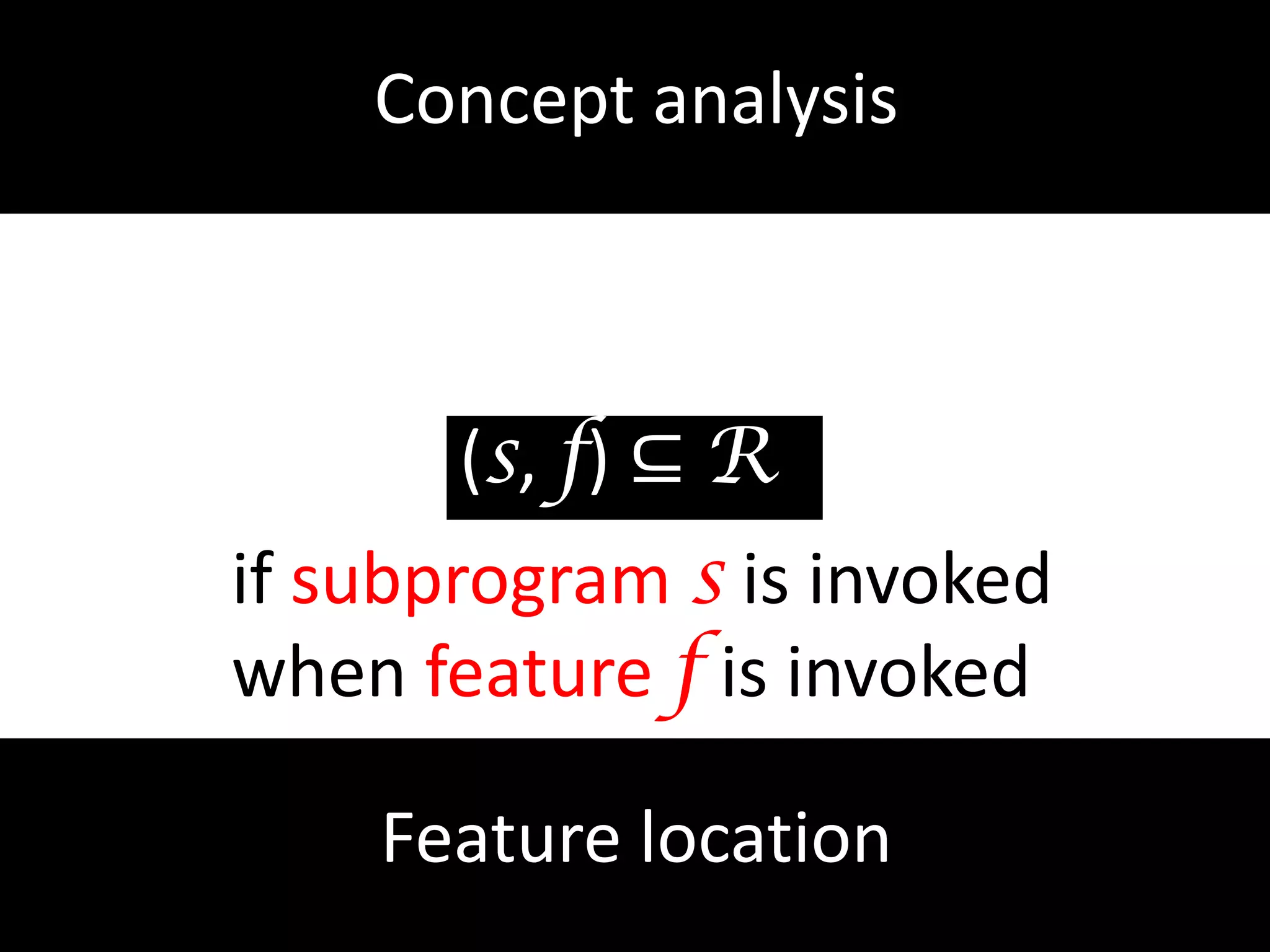 Call graph constructionThe relationdescribingexactlythosecallsmade from oneentity to another in anypossibleexecutionofthe program.The ideal call graph