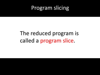  Where do changes happen most often?Requires program history