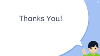Thanks You!
15
 
