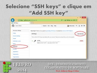 Selecione “SSH keys” e clique em “Add SSH key”  