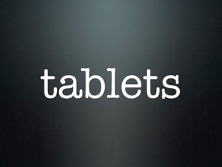 tablets
 