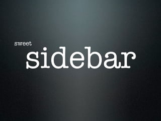 sidebar
sweet
 
