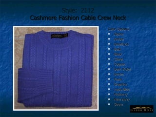 Style:  2112 Cashmere Fashion Cable Crew Neck Color Options: Alpine Amber Amethyst Bark Black Claret Cognac Dark Violet Denim Fawn Graphite Lapis Blue Mulberry New Navy Straw 