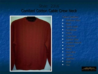 Style:  2316 Combed Cotton Cable Crew Neck Colors Options: Bellflower Blue Black Candy Apple Cantaloupe Celery Coral Rose Feather Grey Heather Natural  Lavender Maize Navy Blue Saffron Seafoam Shell Tan 
