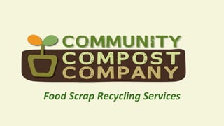 Food Scrap Recycling Services
 