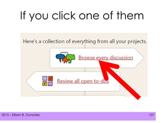 2015 – Eileen B. Gonzales 1072015 – Eileen B. Gonzales 107
If you click one of them
 