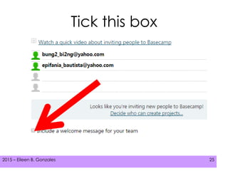 2015 – Eileen B. Gonzales 252015 – Eileen B. Gonzales 25
Tick this box
 