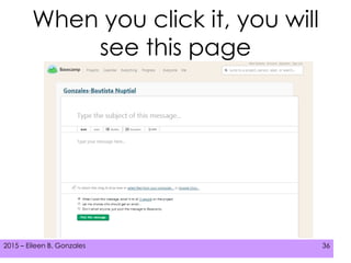 2015 – Eileen B. Gonzales 362015 – Eileen B. Gonzales 36
When you click it, you will
see this page
 
