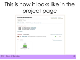 2015 – Eileen B. Gonzales 522015 – Eileen B. Gonzales 52
This is how it looks like in the
project page
 