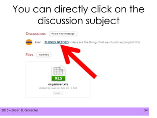 2015 – Eileen B. Gonzales 542015 – Eileen B. Gonzales 54
You can directly click on the
discussion subject
 