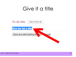 2015 – Eileen B. Gonzales 612015 – Eileen B. Gonzales 61
Give it a title
 