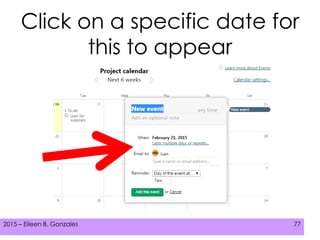 2015 – Eileen B. Gonzales 772015 – Eileen B. Gonzales 77
Click on a specific date for
this to appear
 