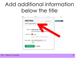 2015 – Eileen B. Gonzales 79
Add additional information
below the title
2015 – Eileen B. Gonzales 79
 