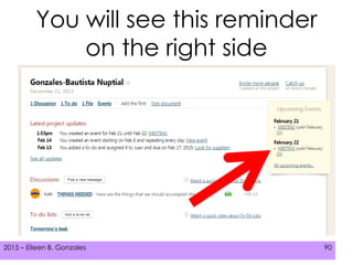 2015 – Eileen B. Gonzales 90
You will see this reminder
on the right side
 