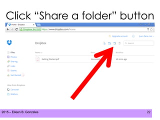 2015 – Eileen B. Gonzales 22
Click “Share a folder” button
 