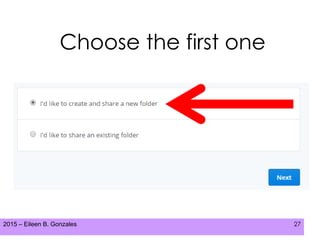 2015 – Eileen B. Gonzales 27
Choose the first one
 