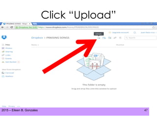 2015 – Eileen B. Gonzales 47
Click “Upload”
 