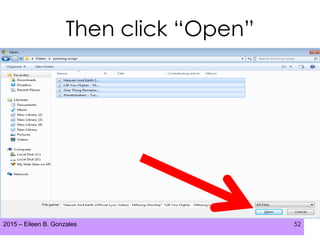 2015 – Eileen B. Gonzales 52
Then click “Open”
 