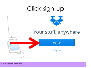 2015 – Eileen B. Gonzales 7
Click sign-up
 