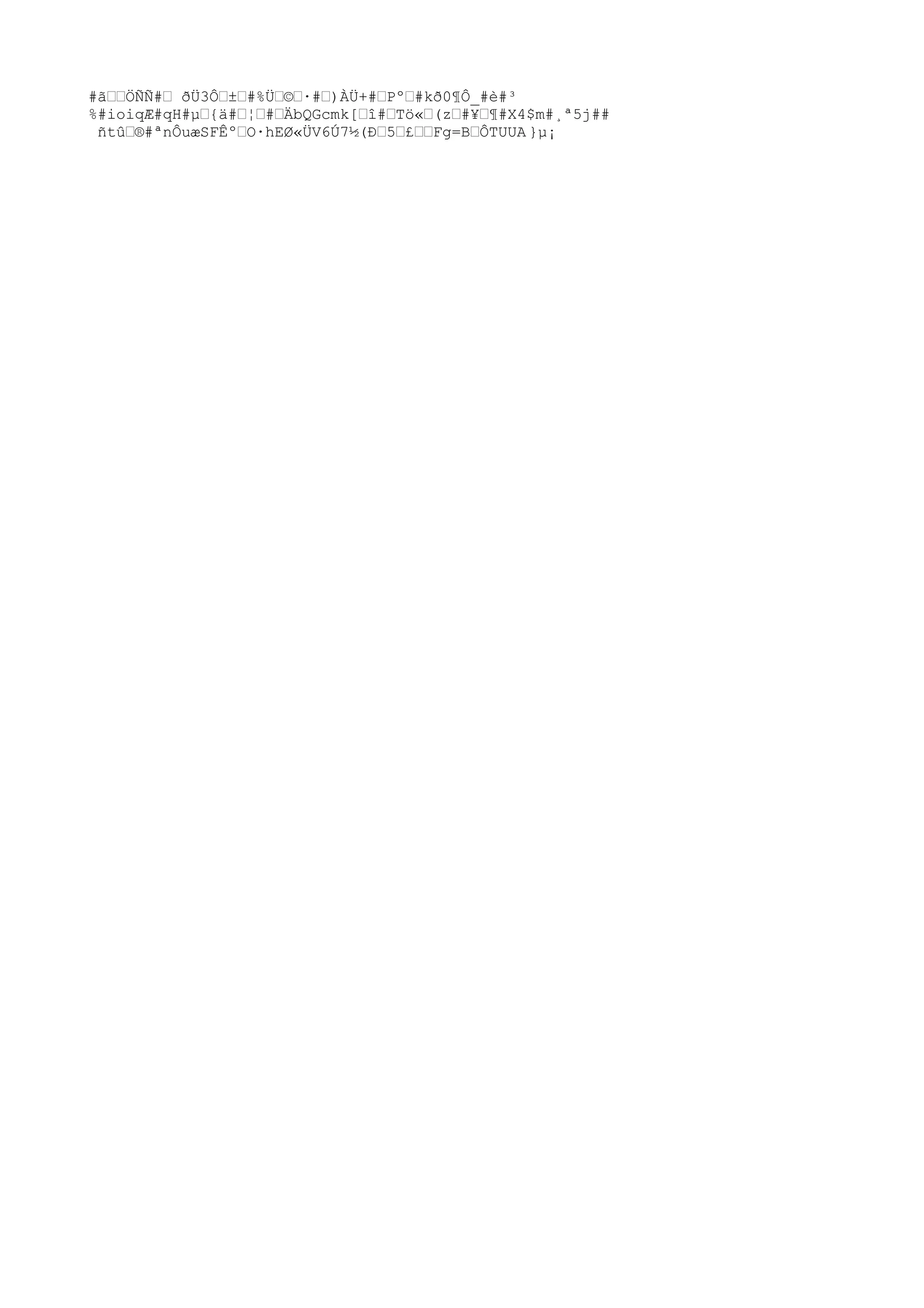 #ãŽŽÖÑÑ#Ž ð
Ü3ÔŽ±Ž#%ÜŽ©Ž·#Ž)ÀÜ+#ŽPºŽ#kð
0¶Ô_#è#³
%#ioiqÆ#qH#µŽ{ä#Ž¦Ž#ŽÄbQGcmk[Žî#ŽTö«Ž(zŽ#¥Ž¶#X4$m#¸ª5j##
ñtûŽ®#ªnÔuæSFÊºŽO·hEØ«ÜV6Ú7½(ÐŽ5Ž£ŽŽFg=BŽÔTU
U
A }µ¡
 