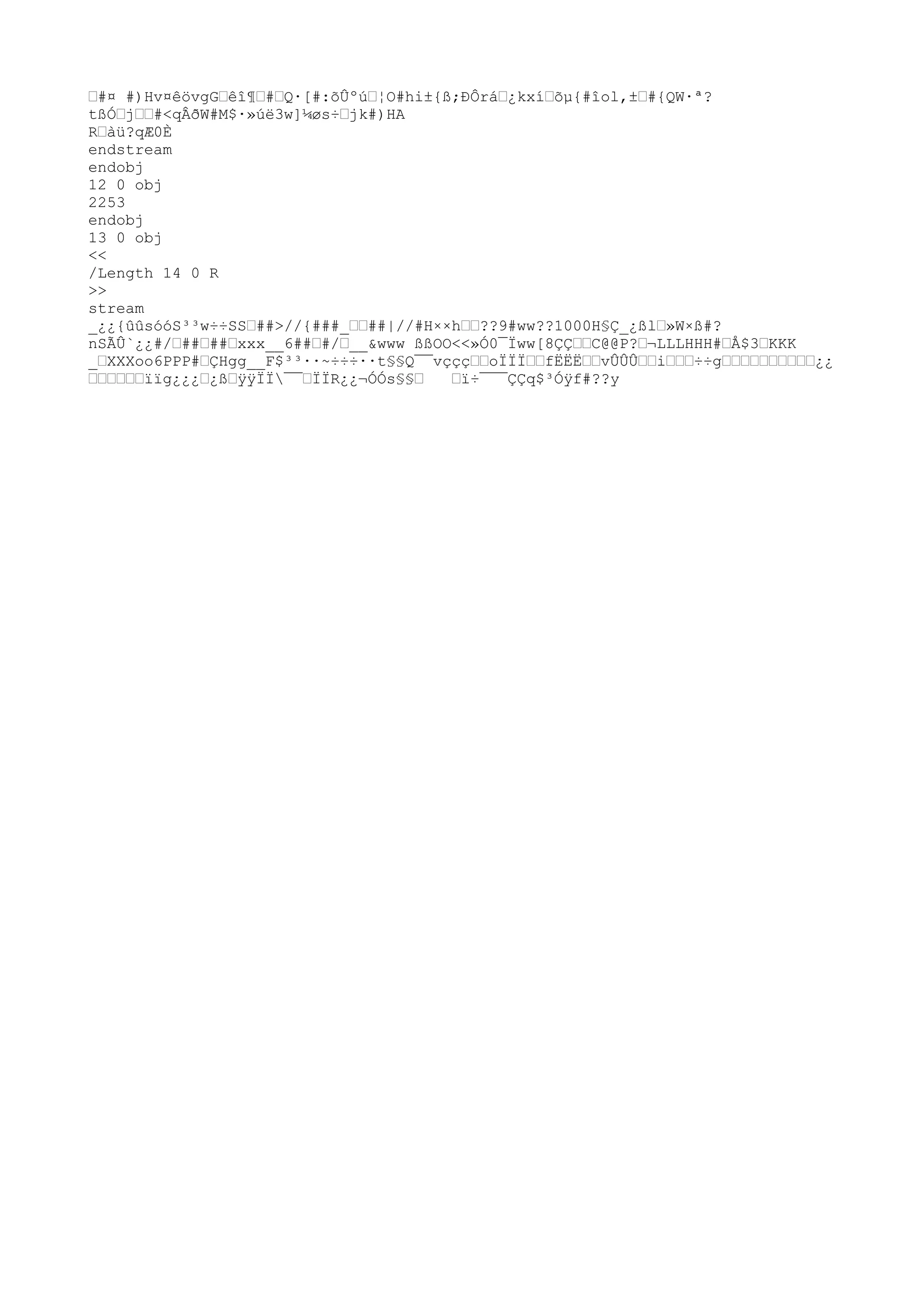 ™#¤ #)Hv¤êövgG™êî¶™#™Q·[#:õÛºú™¦O#hi±{ß;ÐÔrá™¿kxí™õµ{#îol,±™#{QW·ª?
tßÓ™j™™#<qÂðW#M$·»úë3w]¼øs÷™jk#)HA
R™àü?qÆ0È
endstream
endobj
12 0 obj
2253
endobj
13 0 obj
<<
/Length 14 0 R
>>
stream
_¿¿{ûûsóóS³³w÷÷SS™##>//{###_™™##|//#H××h™™??9#ww??1000H§Ç_¿ßl™»W×ß#?
nSÃÛ`¿¿#/™##™##™xxx__6##™#/™__&www ßßOO<<»Ó0¯Ïww[8ÇÇ™™C@@P?™¬LLLHHH#™Å$3™KKK
_™XXXoo6PPP#™ÇHgg__F$³³··~÷÷÷··t§§Q¯¯vççç™™oÏÏÏ™™fËËË™™vÛÛÛ™™i™™™÷÷g™™™™™™™™™™¿¿
™™™™™™ïïg¿¿¿™¿ß™ÿ
ÿ
ÏÏ¯¯™ÏÏR¿¿¬ÓÓs§§™ ™ï÷¯¯¯ÇÇq$³Óÿ
f#??y
 