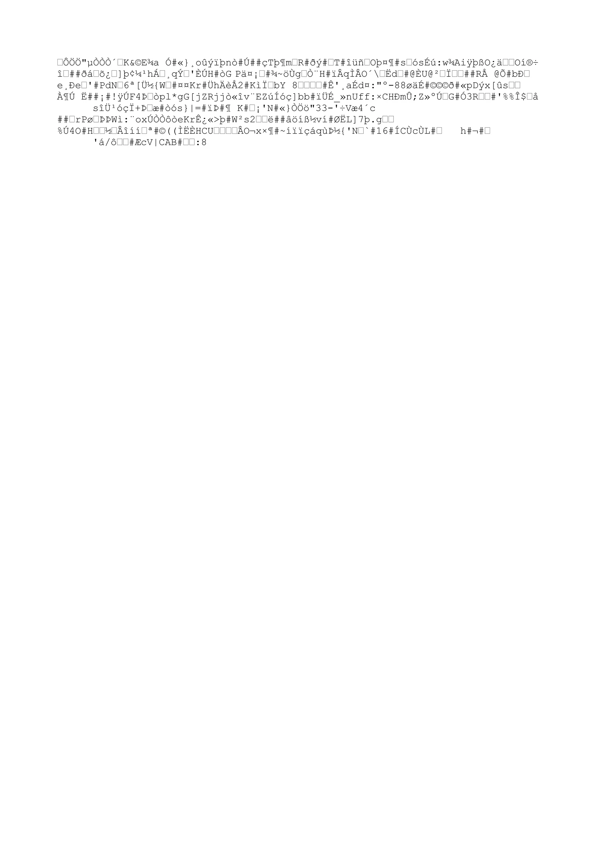 ˆÔÖÖ"µÒÒÒ´ˆK&©E¾a Ó#«}¸oûýïþnò#Ú##çTþ¶mˆR#ðý#ˆT#îüñˆOþ¤¶#sˆósÉú:w¾AiÿþßO¿äˆˆOí®÷
îˆ##ðáˆõ¿ˆ]þ¢¼¹hÁˆ¸qÝˆ'ÈÚH#òG Pä¤¡ˆ#¾~öÙgˆÒ¨H#ïÂqÌÂO´ˆËdˆ#@ÈU@²ˆÏˆˆ##RÅ @Õ#bÐˆ
e¸Ðeˆ'#PdNˆ6ª[Ü½{Wˆ#¤¤Kr#ÜhÄèÅ2#KìÏˆbY 8ˆˆˆˆ#Ê'¸aÉd¤:"º-88øäÉ#©©©ð#«pDýx[ûsˆˆ
À¶Ú Ë##¡#!ÿÚF4Þˆòpl*gG[jZRjjò«îv¨EZúÍóç]bb#ïÜÉ_»nUff:×CHÐmÛ;Z»ºÚˆG#Ó3Rˆˆ#'%%Î$ˆå
sîÜ¹óçÏ+Þˆæ#òós}|=#ïÞ#¶ K#ˆ¡'N#«}ÒÖö"33-'÷Væ4´c
##ˆrPøˆÞÞWì:¨oxÚÒÒôòeKrÊ¿«>þ#W²s2ˆˆë##âöíß½ví#ØËL]7þ.gˆˆ
%Ú4O#Hˆˆ½ˆÂîííˆª#©((ÌËÈHCUˆˆˆˆÂO¬x×¶#~íïïçáqùÞ½{'Nˆ`#16#ÍCÙcÙL#ˆ h#¬#ˆ
'á/ôˆˆ#ÆcV|CAB#ˆˆ:8
 