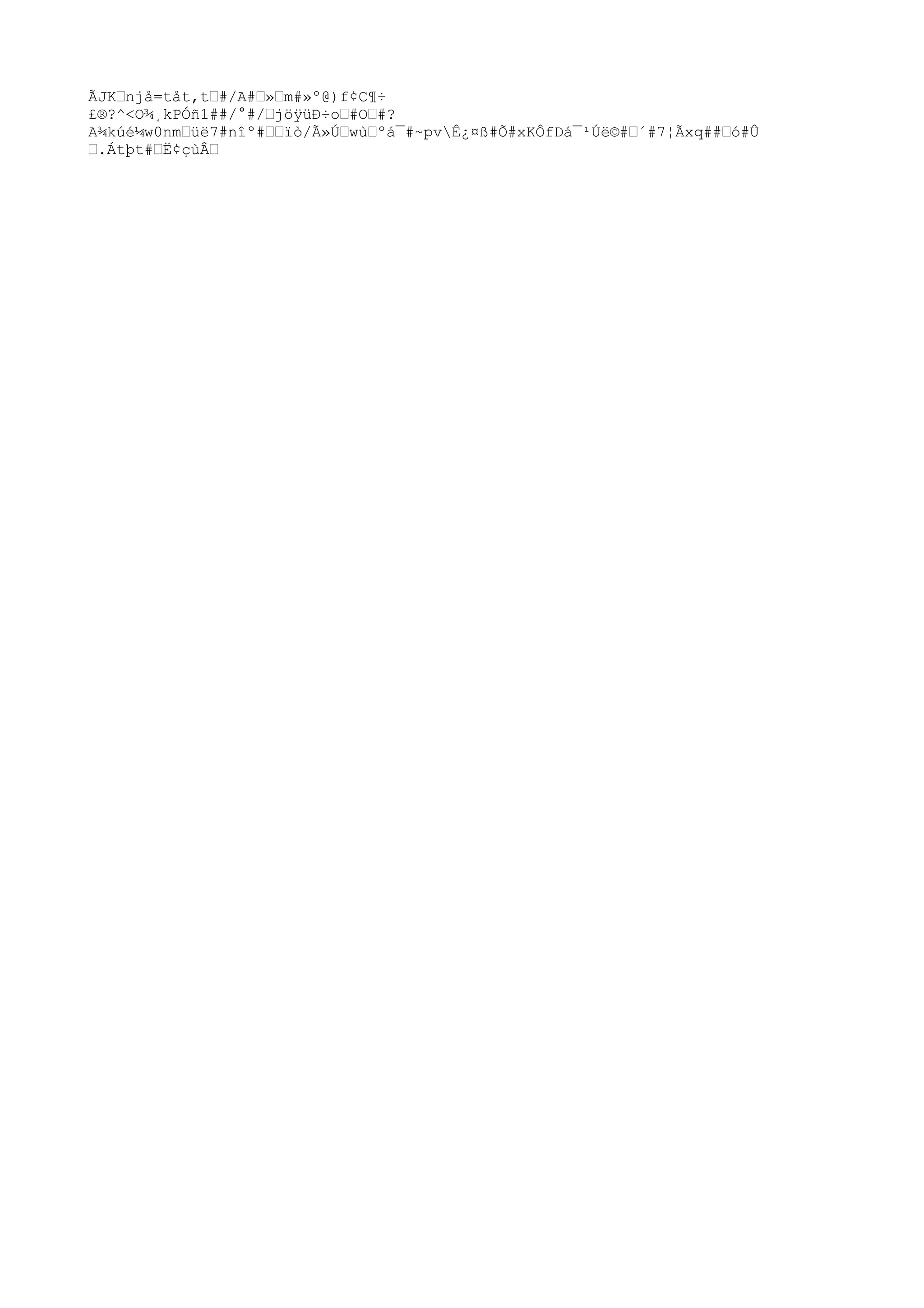 ÃJK™njå=tåt,t™#/A#™»™m#»º@)f¢C¶÷
£®?^<O¾¸kPÓñ1##/°#/™jöÿ
üÐ÷o™#O™#?
A¾kúé¼w0nm™üë7#nîº#™™ïò/Ã»Ú™wù™ºá¯#~pvÊ¿¤ß#Õ#xKÔfDá¯¹Úë©#™´#7¦Ãxq##™ó#Û
™.Átþt#™Ë¢çùÂ™
 